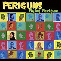 ＰＥＲＩＧＵＮＳ「 ＦＬＹＩＮＧ　ＰＥＲＩＧＵＮＳ」