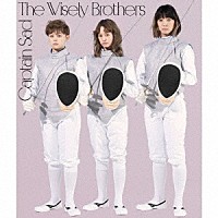 Ｔｈｅ　Ｗｉｓｅｌｙ　Ｂｒｏｔｈｅｒｓ「 Ｃａｐｔａｉｎ　Ｓａｄ」