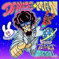 ダンス☆マン「 Ｆｒｏｍ　Ｐｌａｎｅｔ　Ｍｉｒｒｏｒｂａｌｌ」