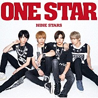 ＮＩＮＥ　ＳＴＡＲＳ「 ＯＮＥ　ＳＴＡＲ」