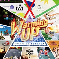 ＤＪ　ＴＳＵＢＡＳＡ「 Ｗａｒｍｉｎｇ　ＵＰ」