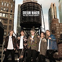 ＤＲＥＡＭ　ＭＡＫＥＲ「 ＷＥ　ＡＲＥ　ＤＲＥＡＭ　ＭＡＫＥＲ　２」