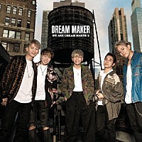 ＤＲＥＡＭ　ＭＡＫＥＲ「 ＷＥ　ＡＲＥ　ＤＲＥＡＭ　ＭＡＫＥＲ　２」