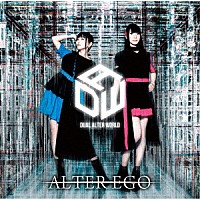 ＤＵＡＬ　ＡＬＴＥＲ　ＷＯＲＬＤ「 ＡＬＴＥＲ　ＥＧＯ」