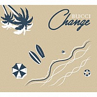 ＢＵＣＣＩ「 Ｃｈａｎｇｅ」