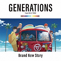 ＧＥＮＥＲＡＴＩＯＮＳ　ｆｒｏｍ　ＥＸＩＬＥ　ＴＲＩＢＥ「 Ｂｒａｎｄ　Ｎｅｗ　Ｓｔｏｒｙ」