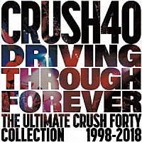 Ｃｒｕｓｈ　４０「 ＤＲＩＶＩＮＧ　ＴＨＲＯＵＧＨ　ＦＯＲＥＶＥＲ　ＴＨＥ　ＵＬＴＩＭＡＴＥ　ＣＲＵＳＨ　４０　ＣＯＬＬＥＣＴＩＯＮ」