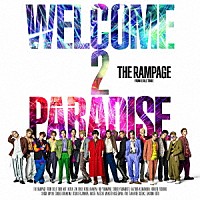 ＴＨＥ　ＲＡＭＰＡＧＥ　ｆｒｏｍ　ＥＸＩＬＥ　ＴＲＩＢＥ「 ＷＥＬＣＯＭＥ　２　ＰＡＲＡＤＩＳＥ」