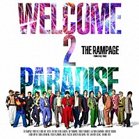 ＴＨＥ　ＲＡＭＰＡＧＥ　ｆｒｏｍ　ＥＸＩＬＥ　ＴＲＩＢＥ「 ＷＥＬＣＯＭＥ　２　ＰＡＲＡＤＩＳＥ」