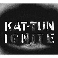 ＫＡＴ－ＴＵＮ「 ＩＧＮＩＴＥ」