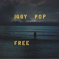 イギー・ポップ「 Ｆｒｅｅ」