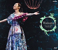 Ｗａｋａｎａ「 Ｗａｋａｎａ　Ｌｉｖｅ　Ｔｏｕｒ　２０１９　～ＶＯＩＣＥ～　ａｔ　中野サンプラザ」