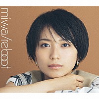 ｍｉｗａ「 リブート」