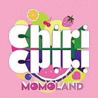 ＭＯＭＯＬＡＮＤ「 Ｃｈｉｒｉ　Ｃｈｉｒｉ」