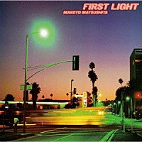 松下誠「 ＦＩＲＳＴ　ＬＩＧＨＴ　（＋１）」