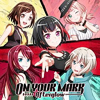 Ａｆｔｅｒｇｌｏｗ「 ＯＮ　ＹＯＵＲ　ＭＡＲＫ」