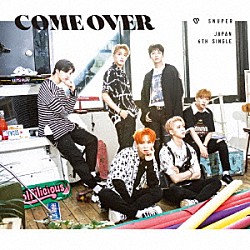 ＳＮＵＰＥＲ「Ｃｏｍｅ　Ｏｖｅｒ」