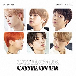 ＳＮＵＰＥＲ「Ｃｏｍｅ　Ｏｖｅｒ」