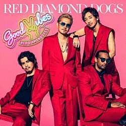 ＲＥＤ　ＤＩＡＭＯＮＤ　ＤＯＧＳ「ＧＯＯＤ　ＶＩＢＥＳ」