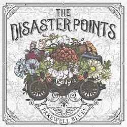 ＴＨＥ　ＤＩＳＡＳＴＥＲ　ＰＯＩＮＴＳ「ＦＡＲＥＷＥＬＬ　ＢＬＵＥＳ」