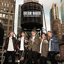 ＤＲＥＡＭ　ＭＡＫＥＲ「ＷＥ　ＡＲＥ　ＤＲＥＡＭ　ＭＡＫＥＲ　２」