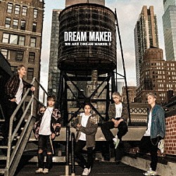 ＤＲＥＡＭ　ＭＡＫＥＲ「ＷＥ　ＡＲＥ　ＤＲＥＡＭ　ＭＡＫＥＲ　２」