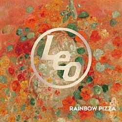 佐々木亮介／Ｒｙｏｓｕｋｅ　Ｓａｓａｋｉ／ＬＥＯ「ＲＡＩＮＢＯＷ　ＰＩＺＺＡ」