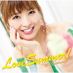 渕上舞「Ｌｏｖｅ　Ｓｕｍｍｅｒ！」