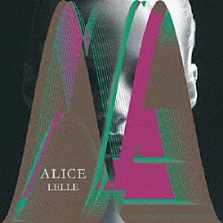 ＬＥＬＬＥ「ＡＬＩＣＥ」