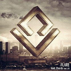 Ｖｏｉｄ＿Ｃｈｏｒｄｓ　ｆｅａｔ．ＬＩＯ「ＦＬＡＲＥ」