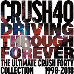 Ｃｒｕｓｈ　４０「ＤＲＩＶＩＮＧ　ＴＨＲＯＵＧＨ　ＦＯＲＥＶＥＲ　ＴＨＥ　ＵＬＴＩＭＡＴＥ　ＣＲＵＳＨ　４０　ＣＯＬＬＥＣＴＩＯＮ」