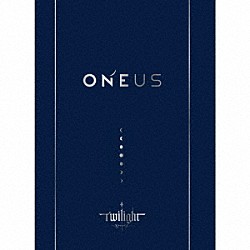 ＯＮＥＵＳ「Ｔｗｉｌｉｇｈｔ」