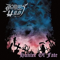 ＪＥＡＬＯＵＳ　ＷＩＬＤ「Ｈｕｎｔｅｒ　ｏｆ　Ｆａｔｅ」