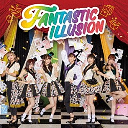 ｉ☆Ｒｉｓ「ＦＡＮＴＡＳＴＩＣ　ＩＬＬＵＳＩＯＮ」