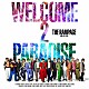 ＴＨＥ　ＲＡＭＰＡＧＥ　ｆｒｏｍ　ＥＸＩＬＥ　ＴＲＩＢＥ「ＷＥＬＣＯＭＥ　２　ＰＡＲＡＤＩＳＥ」