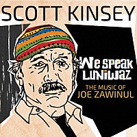 スコット・キンゼイ「 Ｗｅ　Ｓｐｅａｋ　Ｌｕｎｉｗａｚ　（Ｔｈｅ　Ｍｕｓｉｃ　ｏｆ　Ｊｏｅ　Ｚａｗｉｎｕｌ）」