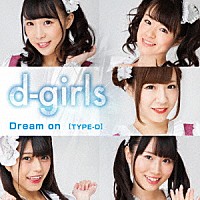 ｄ－ｇｉｒｌｓ「 Ｄｒｅａｍ　ｏｎ」