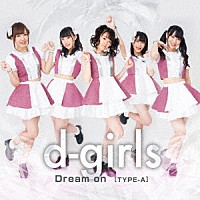 ｄ－ｇｉｒｌｓ「 Ｄｒｅａｍ　ｏｎ」