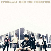 ＵＶＥＲｗｏｒｌｄ「 ＲＯＢ　ＴＨＥ　ＦＲＯＮＴＩＥＲ」