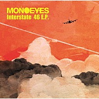 ＭＯＮＯＥＹＥＳ「 Ｉｎｔｅｒｓｔａｔｅ　４６　Ｅ．Ｐ．」