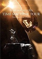 松任谷由実「 ＴＩＭＥ　ＭＡＣＨＩＮＥ　ＴＯＵＲ　Ｔｒａｖｅｌｉｎｇ　ｔｈｒｏｕｇｈ　４５ｙｅａｒｓ」