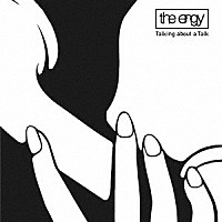 ｔｈｅ　ｅｎｇｙ「 Ｔａｌｋｉｎｇ　ａｂｏｕｔ　ａ　Ｔａｌｋ」