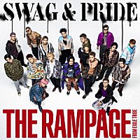 ＴＨＥ　ＲＡＭＰＡＧＥ　ｆｒｏｍ　ＥＸＩＬＥ　ＴＲＩＢＥ「 ＳＷＡＧ　＆　ＰＲＩＤＥ」