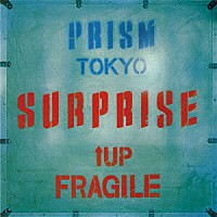 ＰＲＩＳＭ「 ＳＵＲＰＲＩＳＥ」