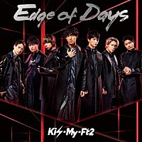 Ｋｉｓ－Ｍｙ－Ｆｔ２「 Ｅｄｇｅ　ｏｆ　Ｄａｙｓ」