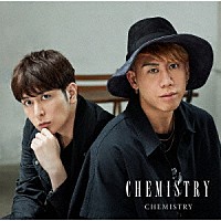 ＣＨＥＭＩＳＴＲＹ「 ＣＨＥＭＩＳＴＲＹ」