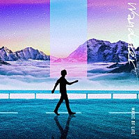 ＭＡＧＩＣ　ＯＦ　ＬｉＦＥ「 Ｗａｎｄｅｒｅｒ」