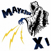 ＭＡＹＫＩＤＺ「 ＸＩ」