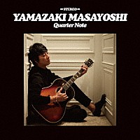 山崎まさよし「 Ｑｕａｒｔｅｒ　Ｎｏｔｅ」