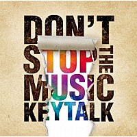 ＫＥＹＴＡＬＫ「 ＤＯＮ’Ｔ　ＳＴＯＰ　ＴＨＥ　ＭＵＳＩＣ」